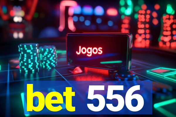 bet 556
